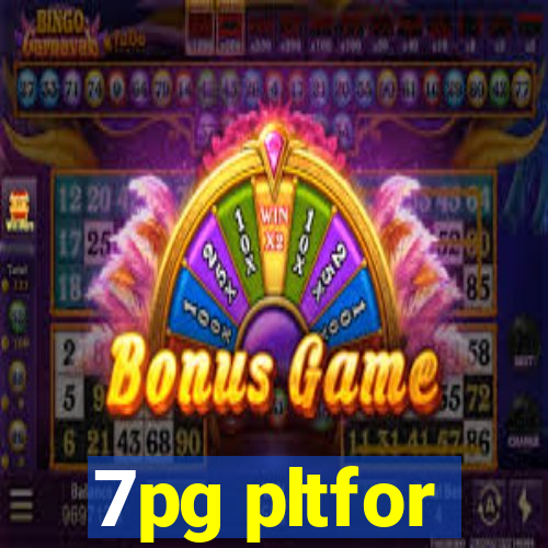 7pg pltfor